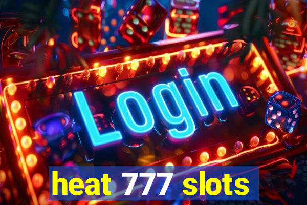 heat 777 slots